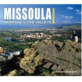 Missoula Impressions: Montana's Five Valleys